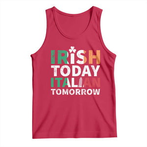 Funny St. Patrick's Day Tank Top Irish Today Italian Tomorrow TS09 Red Print Your Wear