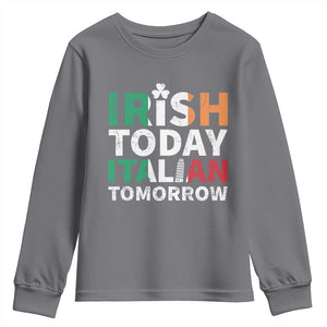 Funny St. Patrick's Day Youth Sweatshirt Irish Today Italian Tomorrow TS09 Charcoal Print Your Wear