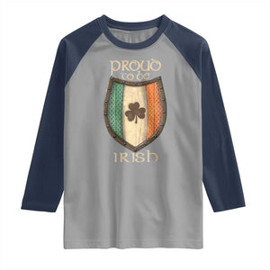 Proud To Be Irish Raglan Shirt Celtic Shamrock Ireland Flag TS09 Sport Gray Navy Print Your Wear