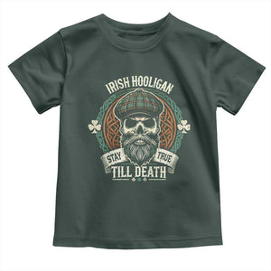 Irish Pride Toddler T Shirt Irish Hooligan Stay True Till Death TS09 Dark Forest Green Print Your Wear