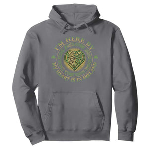 Irish Pride Hoodie I May Be Here But My Heart Is In Ireland TS09 Charcoal Print Your Wear