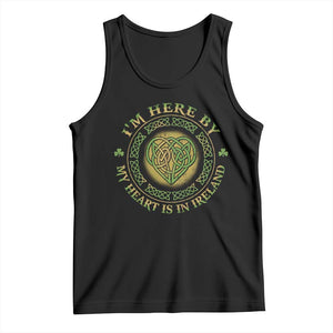 Irish Pride Tank Top I May Be Here But My Heart Is In Ireland TS09 Black Print Your Wear