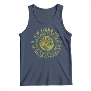 Irish Pride Tank Top I May Be Here But My Heart Is In Ireland TS09 Navy Print Your Wear