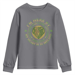 Irish Pride Youth Sweatshirt I May Be Here But My Heart Is In Ireland TS09 Charcoal Print Your Wear