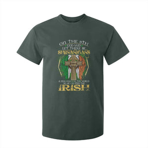 Irish Pride T Shirt For Kid God Said Let There Be Shenanigans And Malarkey In The World So He Created The Irish TS09 Dark Forest Green Print Your Wear