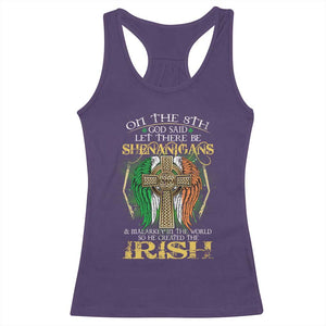 Irish Pride Racerback Tank Top God Said Let There Be Shenanigans And Malarkey In The World So He Created The Irish TS09 Purple Print Your Wear