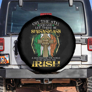 Irish Pride Spare Tire Cover God Said Let There Be Shenanigans And Malarkey In The World So He Created The Irish TS09 No hole Black Print Your Wear