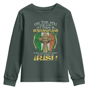 Irish Pride Youth Sweatshirt God Said Let There Be Shenanigans And Malarkey In The World So He Created The Irish TS09 Dark Forest Green Print Your Wear