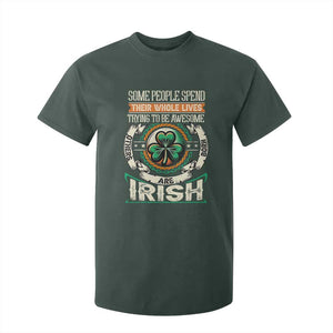 Irish Pride T Shirt For Kid Some People Spend Their Whole Lives Trying To Be Awesome Others Are Born Irish TS09 Dark Forest Green Print Your Wear
