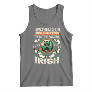 Irish Pride Tank Top Some People Spend Their Whole Lives Trying To Be Awesome Others Are Born Irish TS09 Black Heather Print Your Wear