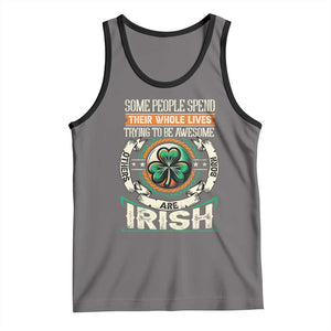 Irish Pride Tank Top Some People Spend Their Whole Lives Trying To Be Awesome Others Are Born Irish TS09 Deep Heather Black Print Your Wear