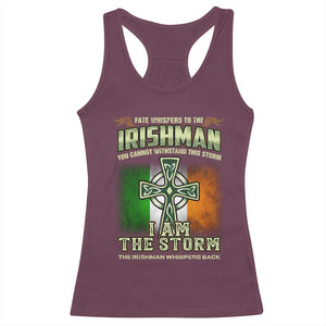 Irish Pride Racerback Tank Top Irish Warrior I Am The Storm The Irishman Whispers Back TS09 Maroon Print Your Wear