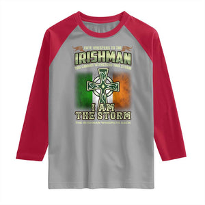 Irish Pride Raglan Shirt Irish Warrior I Am The Storm The Irishman Whispers Back TS09 Sport Gray Red Print Your Wear