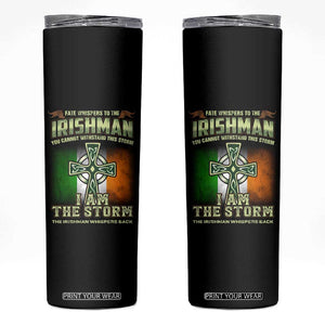 Irish Pride Skinny Tumbler Irish Warrior I Am The Storm The Irishman Whispers Back TS09 Black Print Your Wear