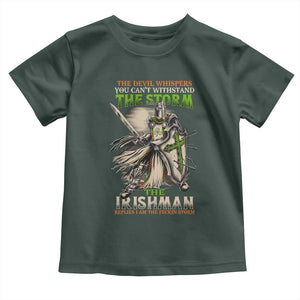 Irish Pride Toddler T Shirt Irish Warrior I Am The Feckin Storm TS09 Dark Forest Green Print Your Wear