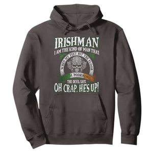 Funny Irishman Hoodie When My Feet Hit The Floor Each Morning The Devil Says Oh Crap He's Up TS09 Dark Chocolate Print Your Wear