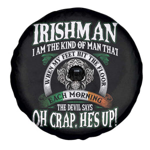 Funny Irishman Spare Tire Cover When My Feet Hit The Floor Each Morning The Devil Says Oh Crap He's Up TS09 Print Your Wear