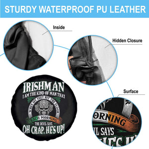 Funny Irishman Spare Tire Cover When My Feet Hit The Floor Each Morning The Devil Says Oh Crap He's Up TS09 Print Your Wear