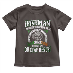 Funny Irishman Toddler T Shirt When My Feet Hit The Floor Each Morning The Devil Says Oh Crap He's Up TS09 Dark Chocolate Print Your Wear