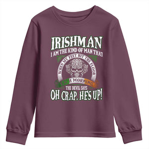 Funny Irishman Youth Sweatshirt When My Feet Hit The Floor Each Morning The Devil Says Oh Crap He's Up TS09 Maroon Print Your Wear