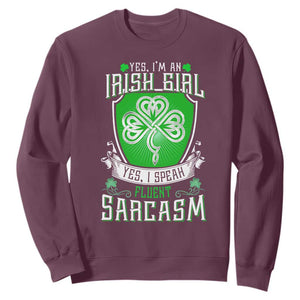 Funny Irish Girl Sweatshirt I Speak Fluent Sarcasm TS09 Maroon Print Your Wear