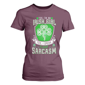 Funny Irish Girl T Shirt For Women I Speak Fluent Sarcasm TS09 Maroon Print Your Wear