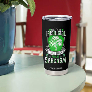 Funny Irish Girl Tumbler Cup I Speak Fluent Sarcasm TS09 Print Your Wear