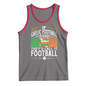 Funny Gaelic Football Tank Top If Gaelic Football Was Easy They's Call It Football TS09 Deep Heather Red Print Your Wear