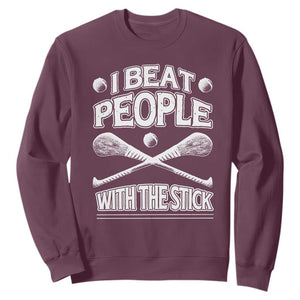 Funny Irish Hurling Sweatshirt I Beat People With a Stick TS09 Maroon Print Your Wear