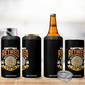 Retirement 4 in 1 Can Cooler Tumbler I'm Retired Going Camping Is My Job TS09 Print Your Wear