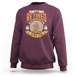Retirement Sweatshirt I'm Retired Going Camping Is My Job TS09 Maroon Printyourwear