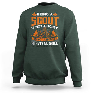 Scouting Sweatshirt Being A Scout Is Not A Hobby It's A Post Apocalyptic Survival Skill TS09 Dark Forest Green Printyourwear