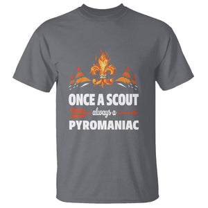 Scouting T Shirt Once A Scout Always A Pyromaniac Campfire TS09 Charcoal Printyourwear