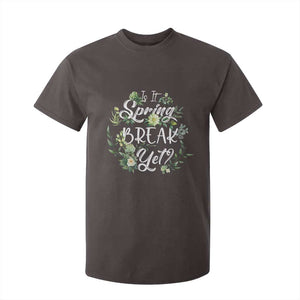 Funny Is It Spring Break Yet T Shirt For Kid TS09 Dark Chocolate Print Your Wear