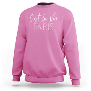 C'est La Vie Eiffel Paris French That's Life France Travel Sweatshirt TS09 Azalea Print Your Wear