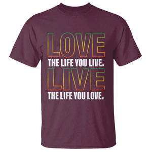 Jamaican Reggae Legend Bob Quote T Shirt Love The Life You Live Live The Life You Love TS09 Maroon Print Your Wear