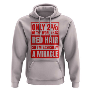 Redhead Pride Hoodie Only 2% Of The World Has Red Hair TS09 Ice Gray Print Your Wear