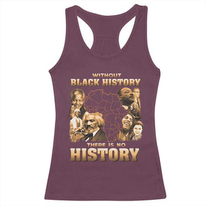 African Pride Racerback Tank Top Without Black History There Is No History TS09 Maroon Print Your Wear