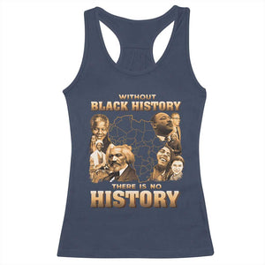 African Pride Racerback Tank Top Without Black History There Is No History TS09 Navy Print Your Wear