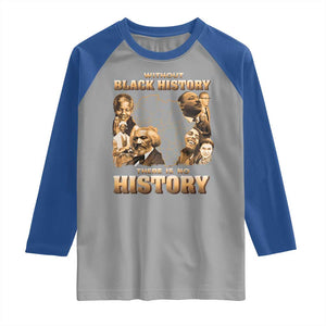African Pride Raglan Shirt Without Black History There Is No History TS09 Sport Gray Royal Print Your Wear