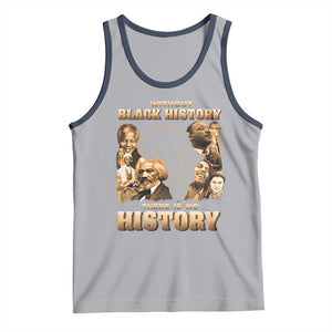 African Pride Tank Top Without Black History There Is No History TS09 Athletic Heather Navy Print Your Wear
