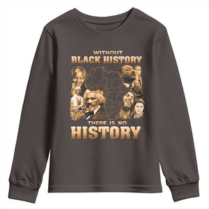 African Pride Youth Sweatshirt Without Black History There Is No History TS09 Dark Chocolate Print Your Wear