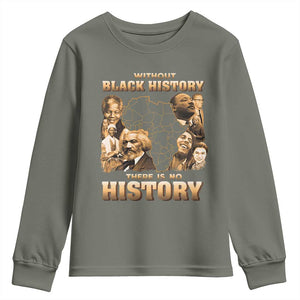 African Pride Youth Sweatshirt Without Black History There Is No History TS09 Military Green Print Your Wear