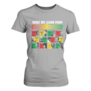 What We Learn From Black History T Shirt For Women TS09 Sport Gray Print Your Wear