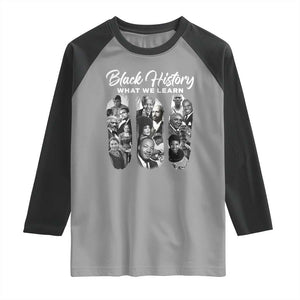 What We Learn From Black History Raglan Shirt Martin Malcolm Harriet Angela Rosa Frederick TS09 Sport Gray Black Print Your Wear
