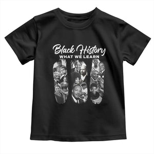 What We Learn From Black History Toddler T Shirt Martin Malcolm Harriet Angela Rosa Frederick TS09 Black Print Your Wear
