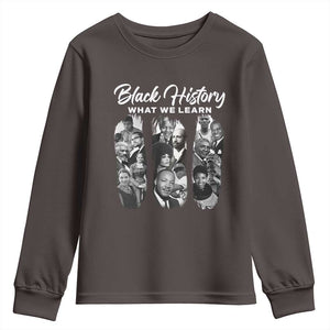 What We Learn From Black History Youth Sweatshirt Martin Malcolm Harriet Angela Rosa Frederick TS09 Dark Chocolate Print Your Wear