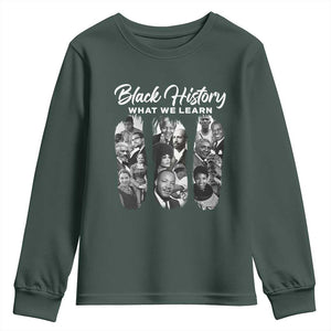 What We Learn From Black History Youth Sweatshirt Martin Malcolm Harriet Angela Rosa Frederick TS09 Dark Forest Green Print Your Wear
