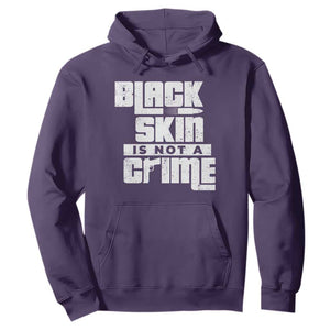 Black Skin Is Not A Crime Hoodie TS09 Purple Print Your Wear