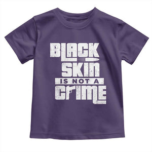 Black Skin Is Not A Crime Toddler T Shirt TS09 Purple Print Your Wear